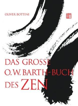 Das große O. W. Barth-Buch des Zen