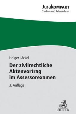 Der zivilrechtliche Aktenvortrag im Assessorexamen