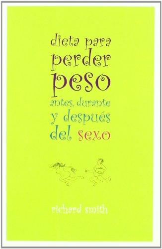 Dieta para perder peso antes, durante y después del sex