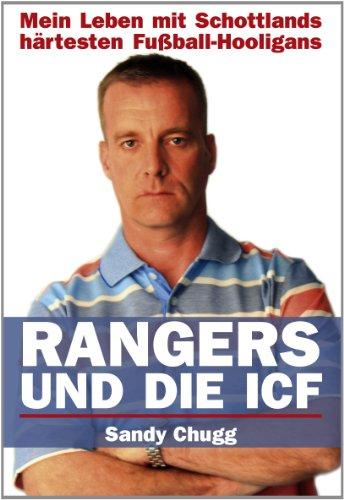 Rangers und die ICF: Mein Leben mit Schottlands härtesten Fußball-Hooligans