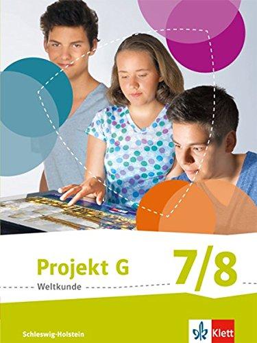 Projekt G / Schülerbuch Klasse 7/8: Weltkunde Schleswig-Holstein