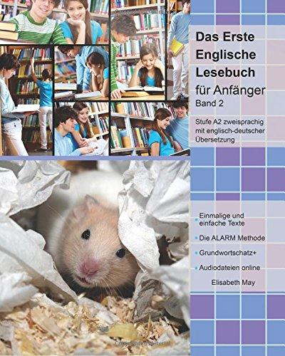 Das Erste Englische Lesebuch für Anfänger, Band 2: Stufe A2 zweisprachig mit englisch-deutscher Übersetzung (Gestufte Englische Lesebücher)