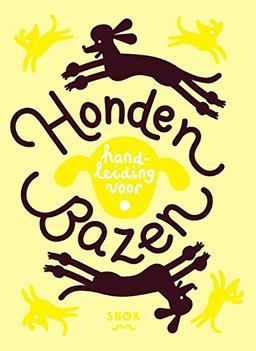 Honden, bazen: Handleiding voor bazen