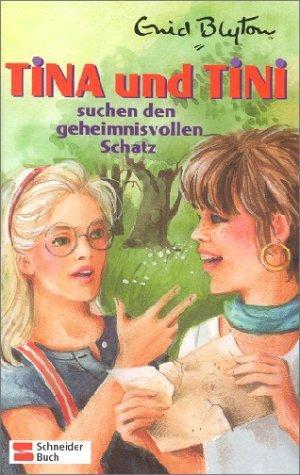 Tina und Tini, Bd.1, Tina und Tini suchen den geheimnisvollen Schatz