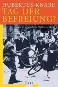 Tag der Befreiung?: Das Kriegsende in Ostdeutschland