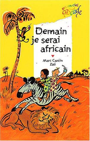 Demain je serai africain