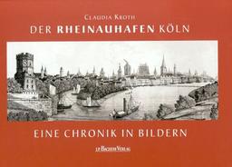 Der Rheinauhafen Köln: Eine Chronik in Bildern