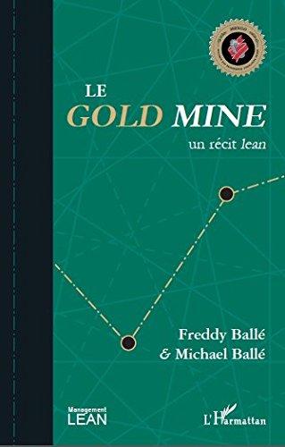 Le gold mine : un récit lean