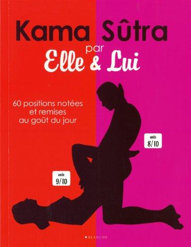 Kama-Sûtra par Elle & Lui : 60 positions sexuelles notées, décryptées et remises au goût du jour