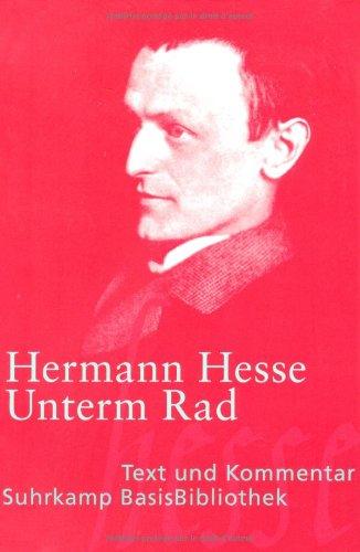 Unterm Rad: Roman. Mit einem Kommentar von Heribert Kuhn (Suhrkamp BasisBibliothek)