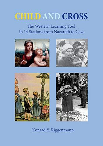 Child and Cross: The Western Learning Tool in 14 Stations from Nazareth to Gaza