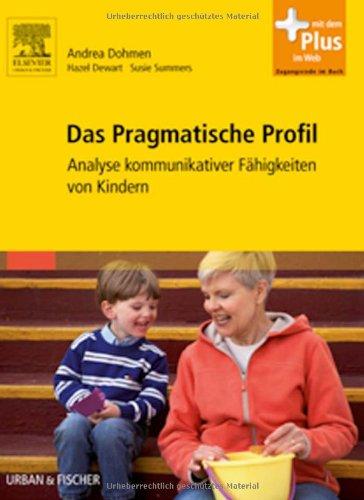 Das Pragmatische Profil: Analyse kommunikativer Fähigkeiten von Kindern - mit Zugang zum Elsevier-Portal