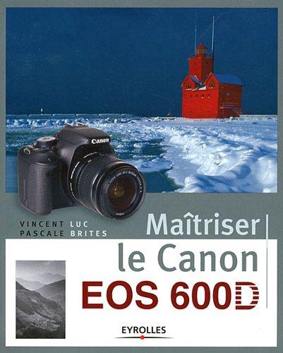 Maîtriser le Canon EOS 600D