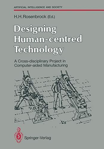 Designing Human-centred Technology: A Cross-disciplinary Project in Computer-aided Manufacturing (Human-centred Systems)