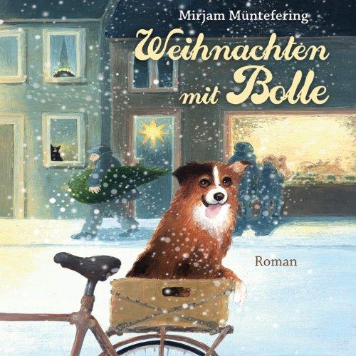 Weihnachten mit Bolle (ungekürzte Lesung)