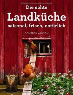 Die echte Landküche: saisonal, frisch, natürlich