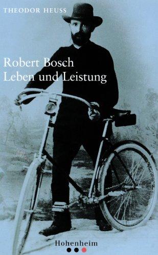 Robert Bosch: Leben und Leistung