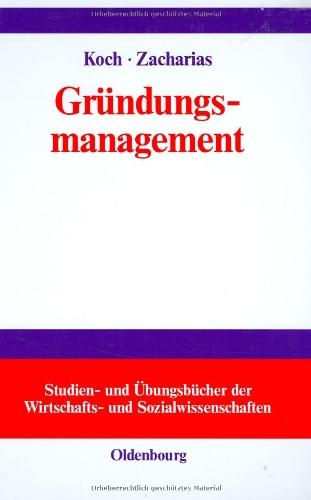 Gründungsmanagement: mit Aufgaben und Lösungen