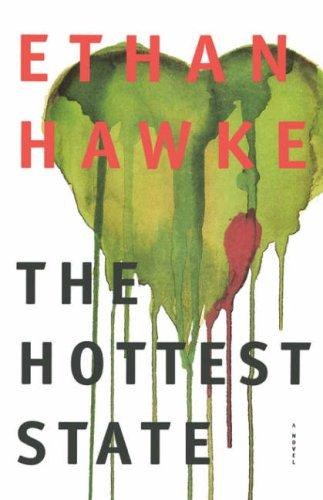 The Hottest State: A Novel