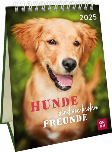 Wochenkalender 2025: Hunde sind die besten Freunde: Dekorativer Hundekalender 2025 mit Fotos und Zitaten. Tischkalender zum Aufstellen im Hochformat