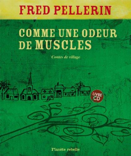 Comme une odeur de muscles : Contes de village (1CD audio)