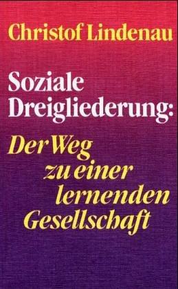 Soziale Dreigliederung, Der Weg zu einer lernenden Gesellschaft