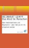 Das Kind im Menschen: Nebenrealitäten und Regression - oder: Warum wir nie erwachsen werden