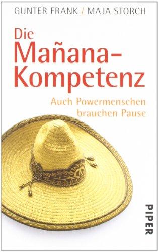 Die Mañana-Kompetenz: Auch Powermenschen brauchen Pause