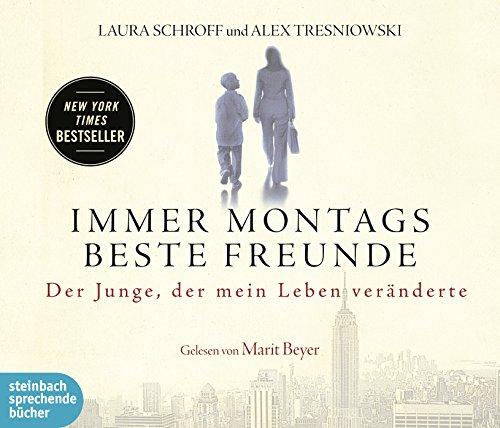 Immer montags beste Freunde: Der Junge, der mein Leben veränderte