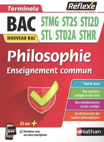 Philosophie enseignement commun terminale, bac STMG, ST2S, STI2D, STL, STD2A, STHR : nouveau bac