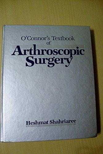 O'Connor's Textbook of Arthroscopic Surgery