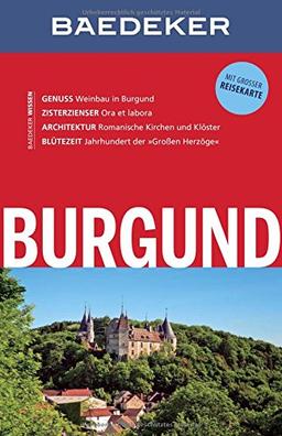 Baedeker Reiseführer Burgund: mit GROSSER REISEKARTE