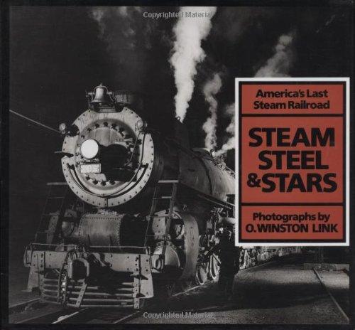 Steam, Steel, and Stars: America's Last Steam Railroad (Photographie)