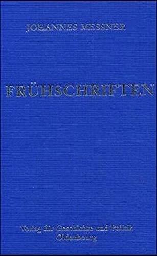 Frühschriften: BD 2: W. Hohoffs Marxismus. Studien zur Erkenntnislehre der nationalökonomischen Theorie - Sozialökonomik und Sozialethik. Studien zur ... Weiler, Rudolf: Johannes Messner, Band 2)