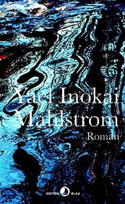 Mahlstrom: Roman