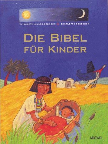 Die Bibel für Kinder (Pabel- Moewig)