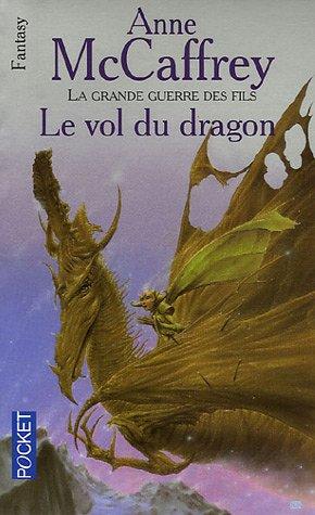 La ballade de Pern. La grande guerre des fils. Vol. 1. Le vol du dragon