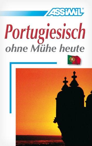 Portugiesisch ohne Mühe heute : Niveau A1 bis B2