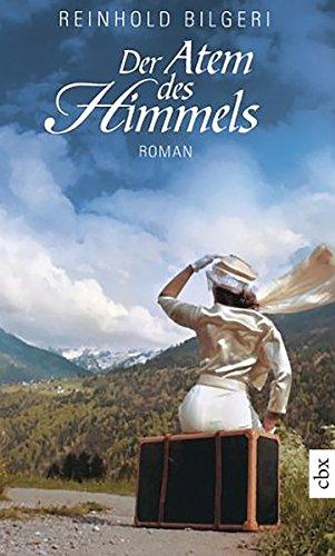 Der Atem des Himmels: Roman