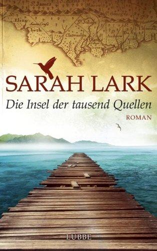 Die Insel der tausend Quellen: Roman