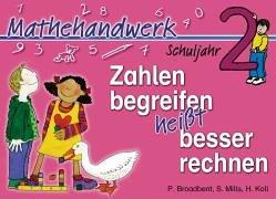 Mathehandwerk. Zahlen begreifen heißt besser rechnen. 2. Schuljahr. (Lernmaterialien)