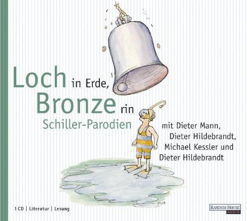 Loch in Erde, Bronze rin: Schiller-Parodien