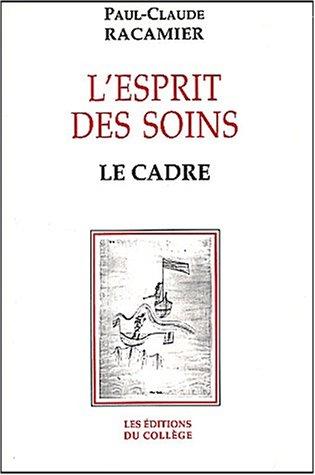 L'esprit des soins : le cadre