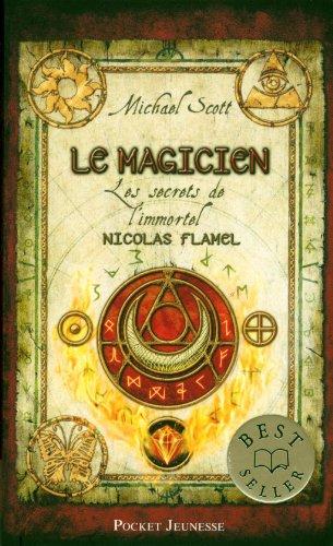 Les secrets de l'immortel Nicolas Flamel. Vol. 2. Le magicien