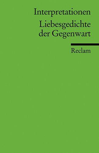 Interpretationen: Liebesgedichte der Gegenwart