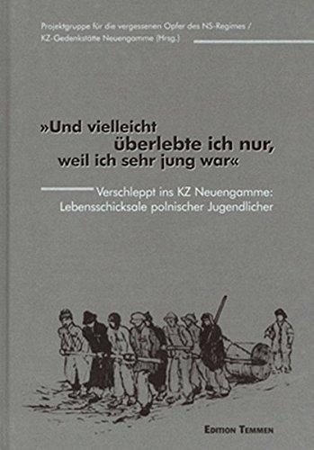 'Und vielleicht überlebte ich nur deshalb, weil ich sehr jung war'