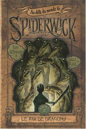 Au-delà du monde de Spiderwick. Vol. 3. Le roi de dragons