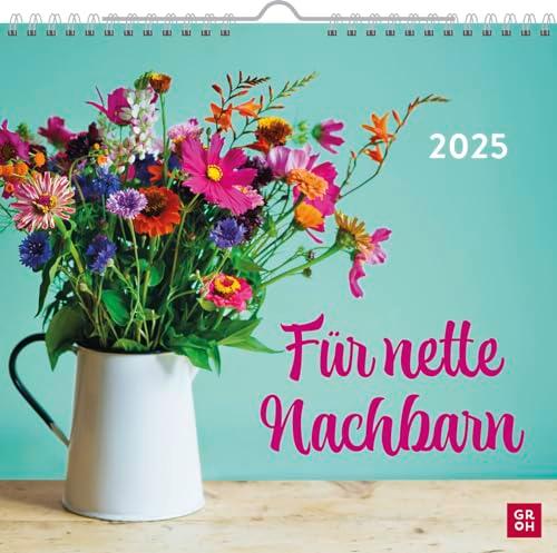 Wandkalender 2025: Für nette Nachbarn: Kleiner Monatskalender 2025 mit tollen Fotos und Zitaten – das perfekte Geschenk für Nachbarn