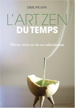 L'art zen du temps : mieux vivre sa vie en ralentissant