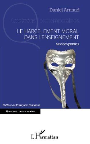 Le harcèlement moral dans l'enseignement : sévices publics